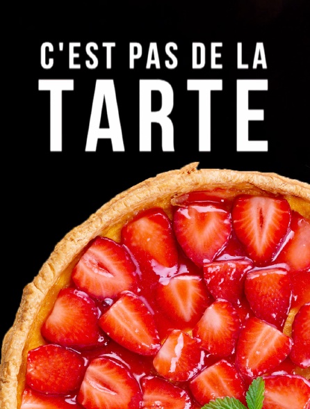 C'est pas de la tarte