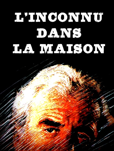 L'inconnu dans la maison