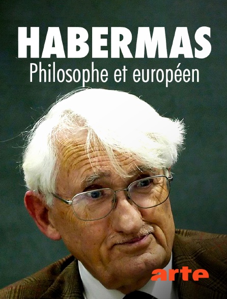 Arte - Habermas : Philosophe et européen