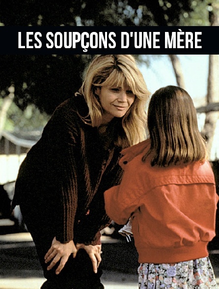 Les soupçons d'une mère