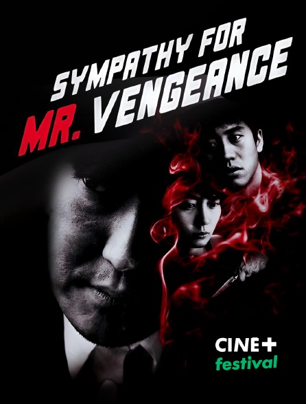 CINE+ Festival - Sympathy for Mr Vengeance