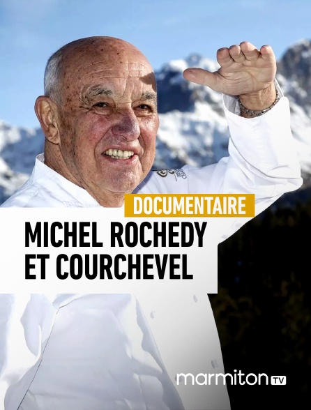 Marmiton TV - Michel Rochedy et Courchevel, une histoire d'amour