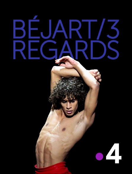 France 4 - Béjart, 3 regards