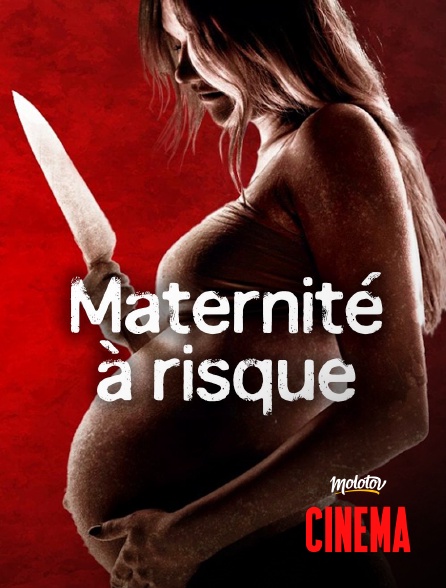 Molotov Channels Cinéma - Maternité à risque