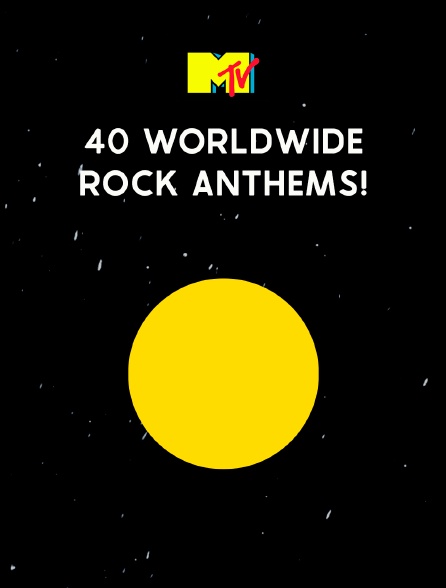 40 Worldwide Rock Anthems!