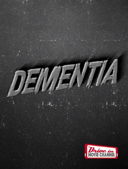 Drive-in Movie Channel - Dementia