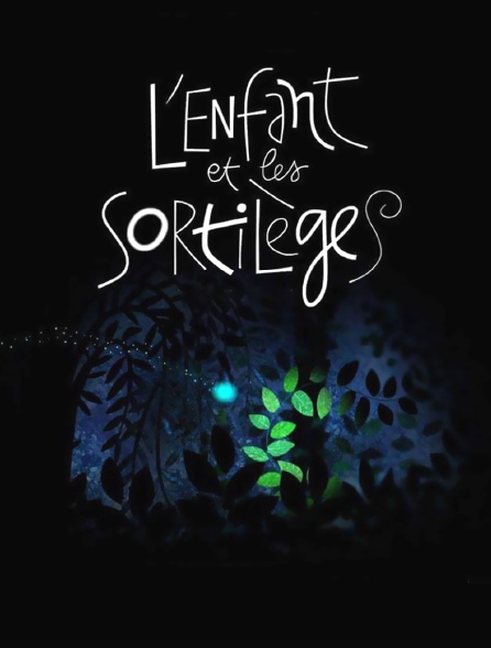 L'Enfant et les Sortilèges