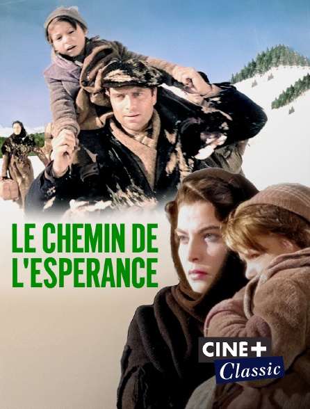Ciné+ Classic - Le chemin de l'espérance