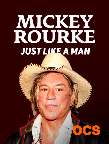 OCS - Mickey Rourke, Just Like a Man
