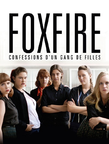 Foxfire, confessions d'un gang de filles