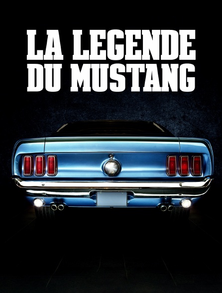 La Légende du Mustang