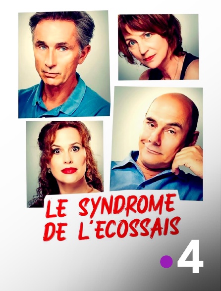 France 4 - Le syndrome de l'Ecossais