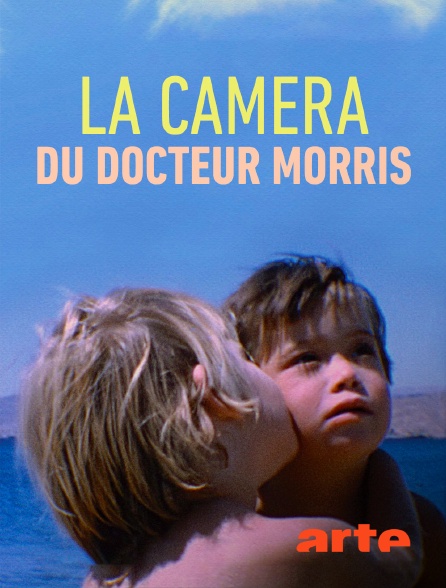 Arte - La caméra du Docteur Morris