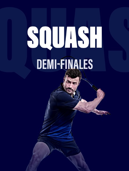 Squash - Demi-finales