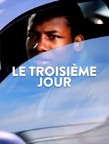 Le troisième jour