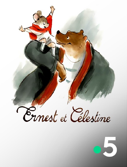 France 5 - Ernest et Célestine