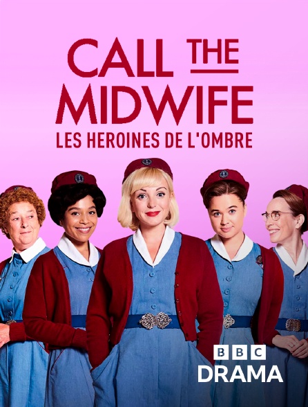 BBC Drama - Call the Midwife : les héroïnes de l'ombre