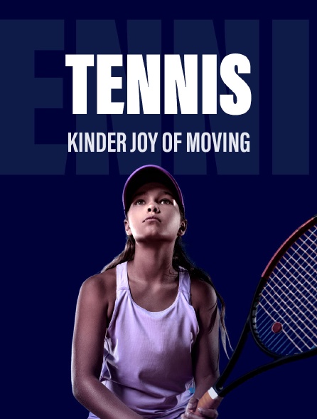 Tennis - Kinder Joy Of Moving