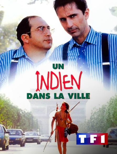 TF1 - Un Indien dans la ville en replay