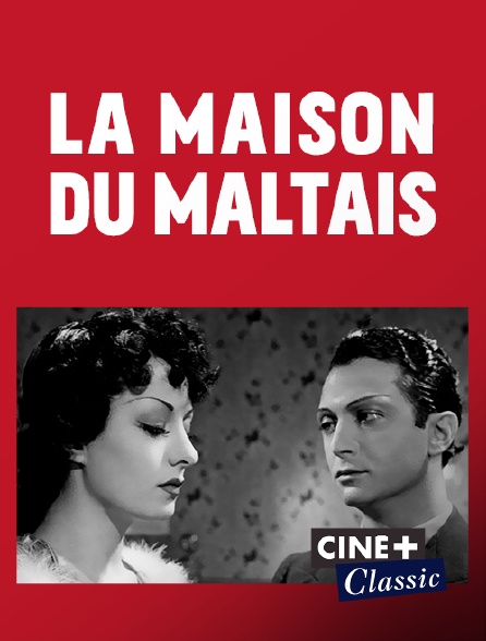 Ciné+ Classic - La maison du Maltais