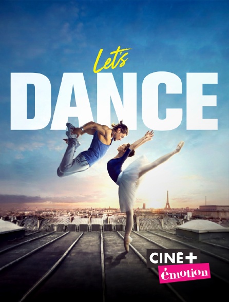 Ciné+ Emotion - Let's Dance
