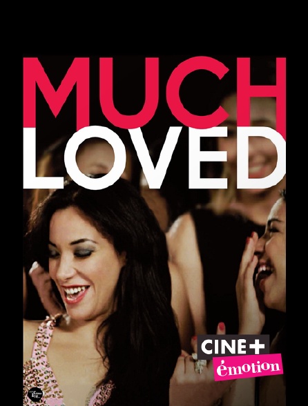 Ciné+ Emotion - Much Loved