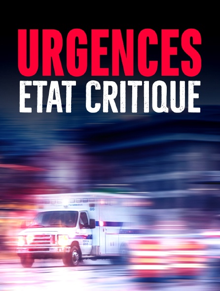 Urgences, état critique