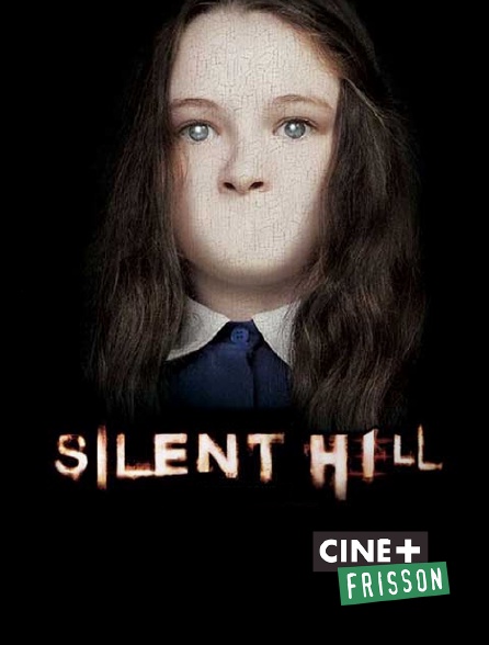 Ciné+ Frisson - Silent Hill