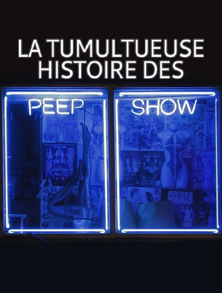 La tumultueuse histoire des peep-shows