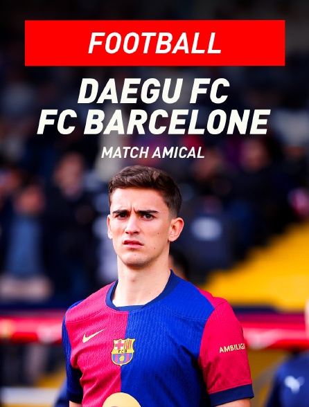 Football - Match amical : Daegu FC / FC Barcelone
