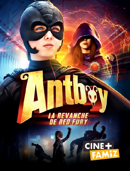 Ciné+ Famiz - Antboy : la revanche de Red Fury