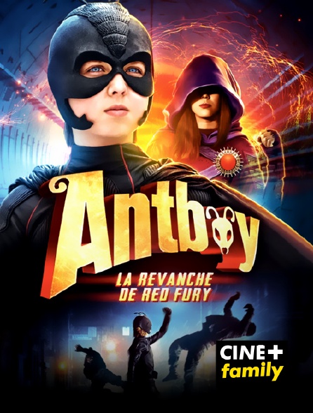 CINE+ Family - Antboy : la revanche de Red Fury