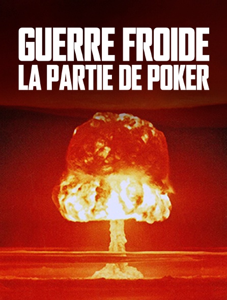 Guerre Froide, la partie de poker