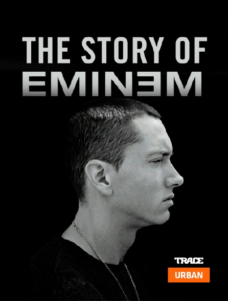 Trace Urban - The Story of Eminem