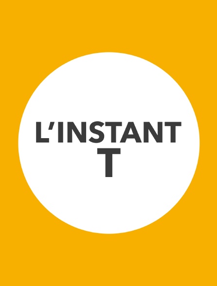 L'instant T