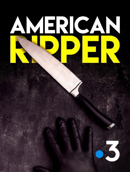 France 3 - American Ripper