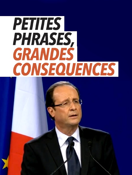 Petites phrases, grandes conséquences