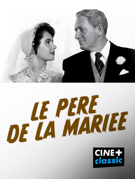 CINE+ Classic - Le père de la mariée