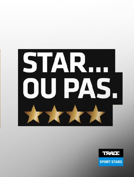 Trace Sport Stars - Star... ou pas