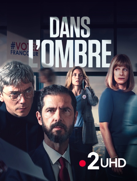 France 2 UHD - Dans l'ombre