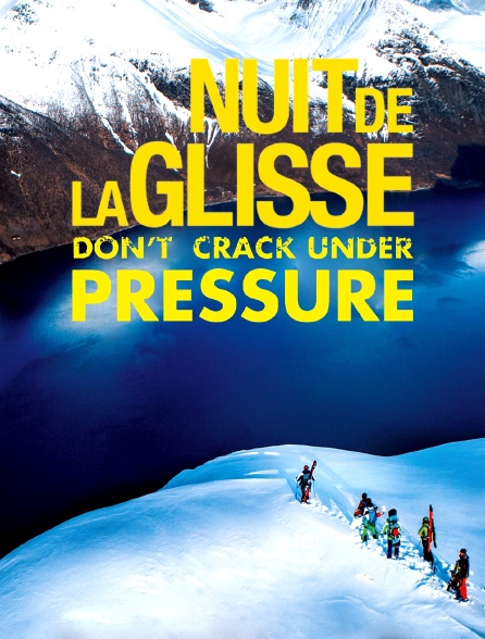 La nuit de la glisse : Don't Crack Under Pressure Saison 2