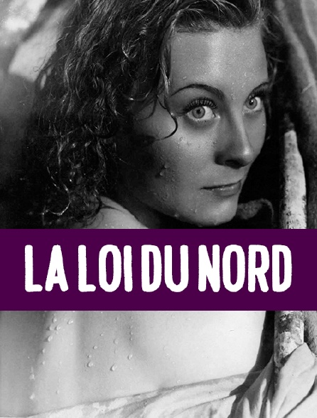 La loi du Nord