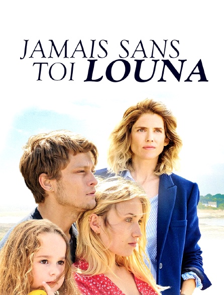 Jamais sans toi Louna