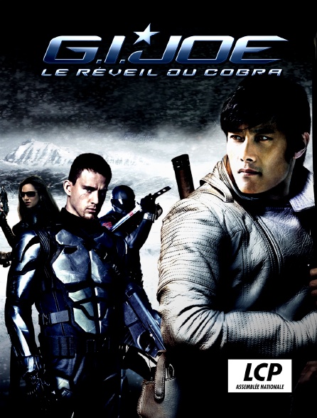 LCP 100% - G.I. Joe : le réveil du cobra