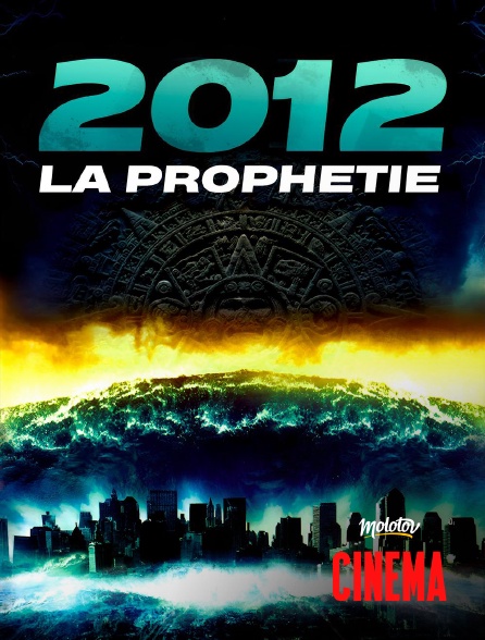 Molotov Channels Cinéma - 2012 : La Prophétie