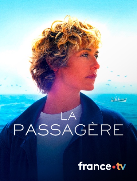 france.tv - La Passagère en replay