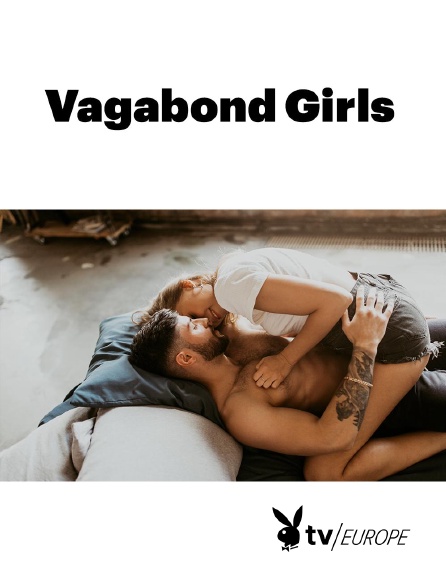 Playboy TV - Vagabond Girls