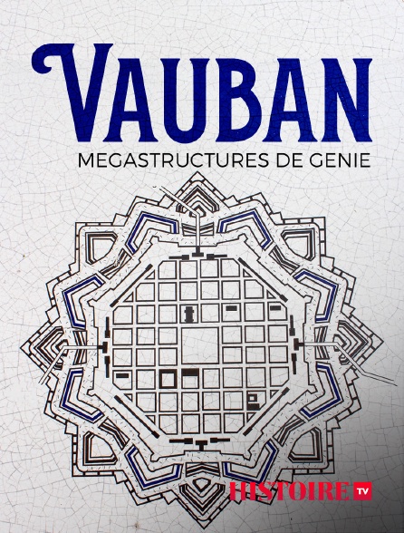 HISTOIRE TV - Vauban : mégastructures de génie