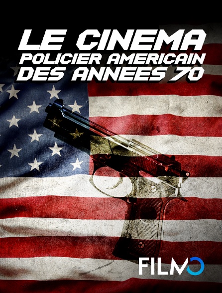 FilmoTV - Le cinéma policier américain des années 70