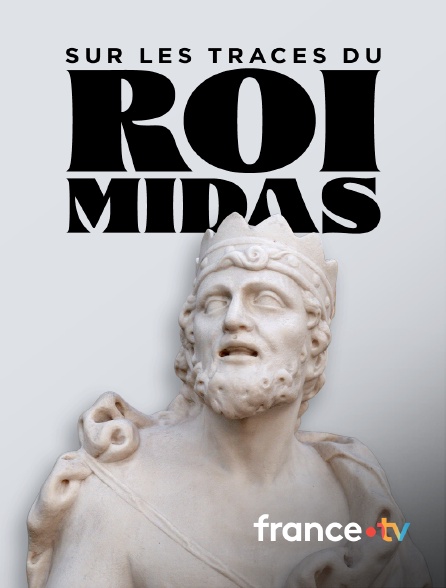 france.tv - Sur les traces du roi Midas